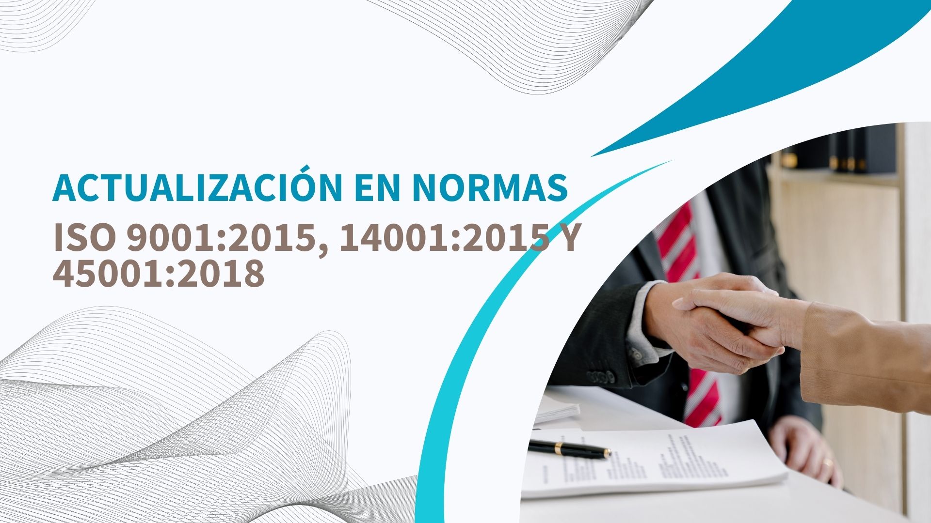 Actualizacion de las Normas ISO 9001:2015, ISO 14001:2015 e ISO 45001:2018
