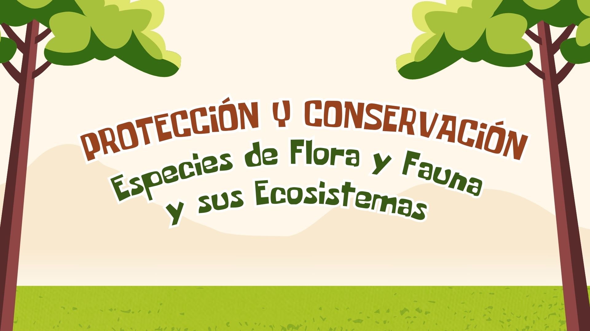 Proteccion y Conservacion de especies de flora y fauna y sus ecosistemas
